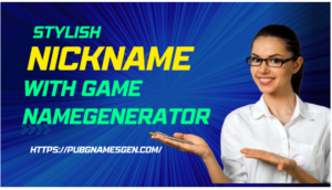 Stylish Nick names with game Name Generator